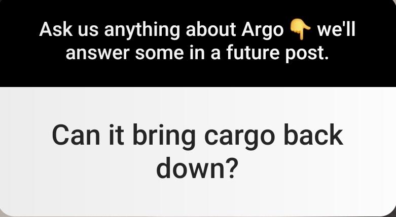 the image shows a screenshot of an instagram story in which an user asked: "can it bring cargo back down?"